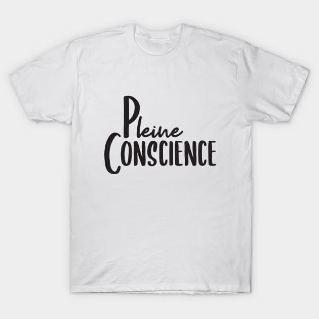 Pleine Conscience T-Shirt by BlueZenStudio